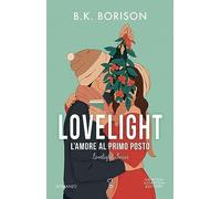L'amore al primo posto. Lovelight (Anagramma)