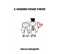 Lamore Come Viene (ebook)