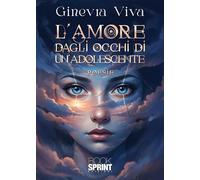 L'amore dagli occhi di un'adolescente