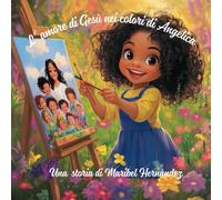L'Amore di Gesù nei Colori di Angelica
