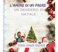 L'Amore di un Padre: Un Desiderio di Natale