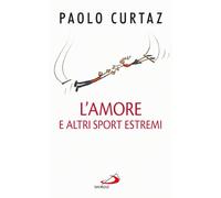 L'amore e altri sport estremi. Storie di coppie nella Bibbia (Progetto famiglia)