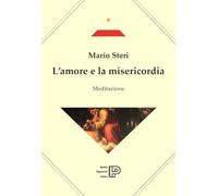 L'amore e la misericordia (Collezione Unici)