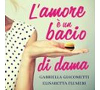 Lamore È Un Bacio Di Dama (audiolibro)