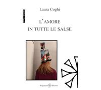 L'amore in tutte le salse (Ishtar. Poesia)