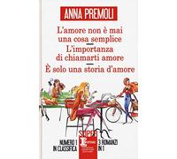 L'amore non è mai una cosa semplice-L’importanza di chiamarti amore-È solo una storia d’amore (SuperInsuperabili)