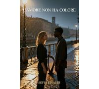 L'amore non ha colore (Cuori Senza Confini)