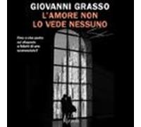 L'amore Non Lo Vede Nessuno