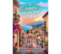 L'amore non va mai in saldo: Confessioni di una milanese a Taormina