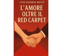 L'Amore Oltre Il Red Carpet
