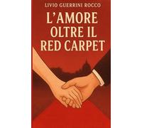 L'Amore Oltre Il Red Carpet