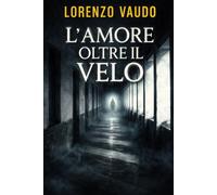 L'amore oltre il velo
