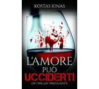 Lamore Può Ucciderti (ebook)