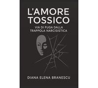 L'amore tossico: via di fuga dalla trappola narcisistica
