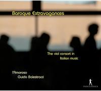 Balestracci, Guido L'Amoroso - Baroque Extravagances: El Consort De Viola En La Musica Italiana / L'Amoroso - Balestracci