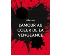 Lamour Au Coeur De La Vengeance (ebook)