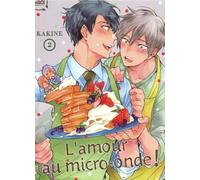 L'amour au micro-ondes ! T02 (YAOI, 2)