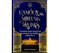 L'amour Au Milieu Des Ruines