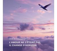L'Amour Change d'Horizon: Livre d'or de condoléances français.