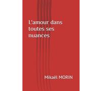 L'amour dans toutes ses nuances
