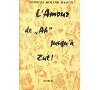 Lamour De Ah ! Jusquà Zut ! (ebook)