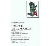L'Amour de la renarde: Marchands et lettrés de la vieille Chine (Douze contes du XVIIe siècle)