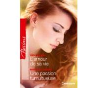 Lamour De Sa Vie - Une Passion Tumultueuse (ebook)