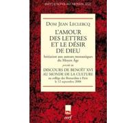 L'amour des lettres et le désir de Dieu: Initiation aux auteurs monastiques du Moyen Age, Précédé du Discours du pape Benoît XVI au monde de la culture (Bernardins, Paris, 12 septembre 2008)