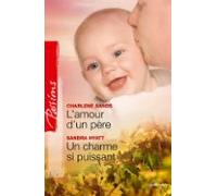 Lamour Dun Père - Un Charme Si Puissant (ebook)