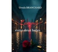 L'amour entre deux balles: Une romance à suspense entre passion interdite, secrets de famille et guerre des cartels.