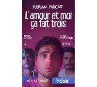 L'amour et moi ça fait trois: Édition de Poche : Romance MxM - Love Triangle - Comédie (Romances gay - Livre de Poche par Florian Parent)