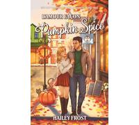 L'amour façon Pumpkin Spice: Une cozy romance automnale dans une petite ville (La Vallée des Cœurs Égarés)