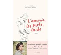 L'amour, les mots, la vie: Une anthologie personnelle et sensible par Marion Fritsch