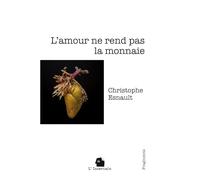 L'amour ne rend pas la monnaie: Fragments