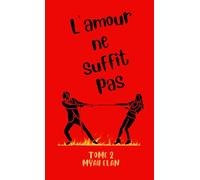 L'amour ne suffit pas Tome 2 format poche: Les masques tombent