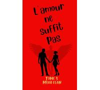 L'amour ne suffit pas Tome 3 Format poche: Au nom des cendres