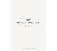 L'amour - The Healthy Solitude Journal - Tome 2