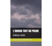 L'AMOUR TOUT UN POEME: Edition 2025