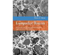 Lampada e Roccia: Afferrarsi alla verità: riscoprire le caratteristiche della Scrittura per non scivolare indietro. (Studi Teologici - Θεολογικές σπουδές)