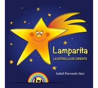 Lamparita. La estrella de Oriente: Cuento para niños que fomenta valores y emociones