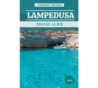 Lampedusa Travel Guide 2025
