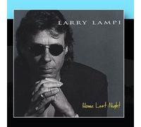 Lampi, Larry - Home Last Night