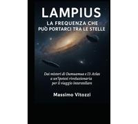 LAMPIUS: La Frequenza che Può Portarci tra le Stelle