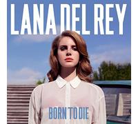 LANA DEL REY - Born to Die by LANA DEL REY