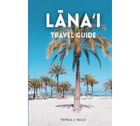 Lānaʻi Travel Guide: Beaches, Trails & Local Culture on Hawaii’s Quiet Island: Insider Tips, Itineraries, and Adventure Recommendations for Hulopoe Bay, Keahiakawelo, Shipwreck Beach, and Lānaʻi City