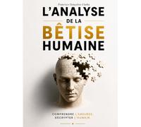 L'analyse de la bêtise humaine