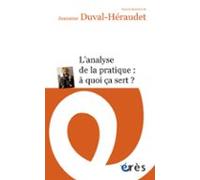 Lanalyse De La Pratique : À Quoi Ça Sert ? (ebook)