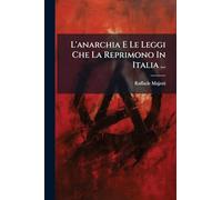 L'anarchia E Le Leggi Che La Reprimono In Italia ...