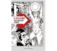 Lanark: a life in 4 books: 01 (Canons)