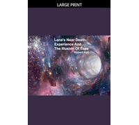 Lana's Near Death Experience And The Illusion Of Time